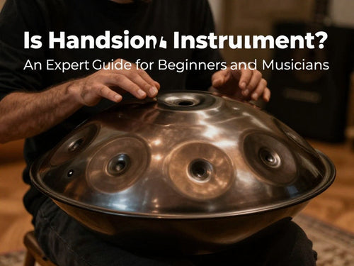 Is Handpan a Percussion Instrument? An Expert Guide for Beginners and